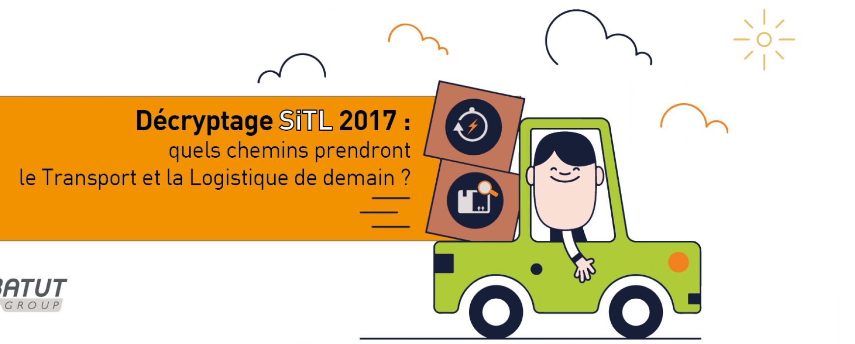 Décryptage SITL 2017 : quels chemins prendront le Transport et le Logistique de demain?