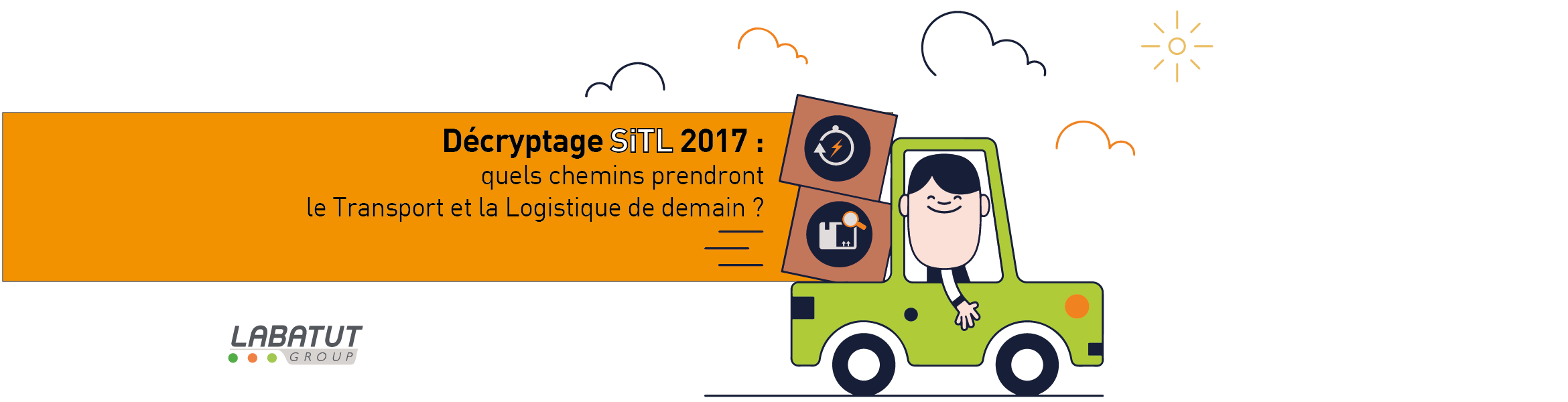 Décryptage SITL 2017 : quels chemins prendront le Transport et le Logistique de demain?